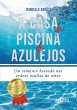 A Casa da Piscina de Azulejos: Um... - Bild 1