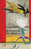Mitologia na Escola - Roteiro de Leitura dos Mitos (eBook, ePUB) Mitologia na Escola - Roteiro de Leitura dos Mitos (eBook, ePUB)