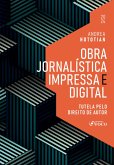 Obra Jornalística Impressa e Digital - Tutela pelo Direito de Autor (eBook, ePUB)