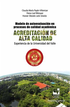 Modelo de autoevaluación en procesos de calidad académica (eBook, ePUB) - Payán-Villamizar, Claudia María; Leal Márquez, Diana; León Giraldo, Hoover Obdulio