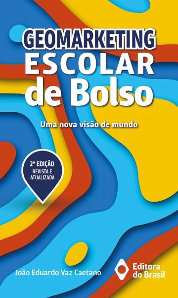 Geomarketing escolar de bolso (eBook, ePUB) Geomarketing escolar de bolso (eBook, ePUB)