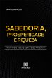 Sabedoria, Prosperidade e Riqueza... - Bild 1
