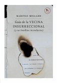 Guía de la vecina insurreccional (eBook, ePUB) Guía de la vecina insurreccional (eBook, ePUB)
