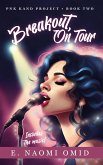 Breakout, On Tour (PNK KanD Project, #2) (eBook, ePUB) Breakout, On Tour (PNK KanD Project, #2) (eBook, ePUB)