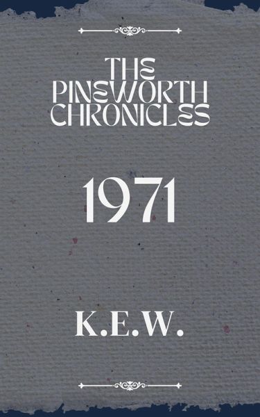 1971 (The Pineworth Chronicles, #5) (eBook, ePUB) 1971 (The Pineworth Chronicles, #5) (eBook, ePUB)