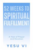 52 Weeks to Spiritual Fulfillment (eBook, ePUB)