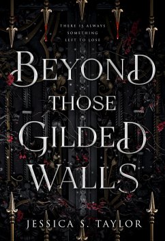 Beyond Those Gilded Walls (eBook, ePUB) - Taylor, Jessica S.