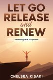 Let Go, Release and Renew (eBook, ePUB) Let Go, Release and Renew (eBook, ePUB)