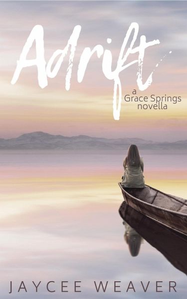 Adrift: a Grace Springs novella (eBook, ePUB) Adrift: a Grace Springs novella (eBook, ePUB)