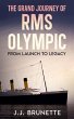 The Grand Journey of RMS Olympic... - Bild 1