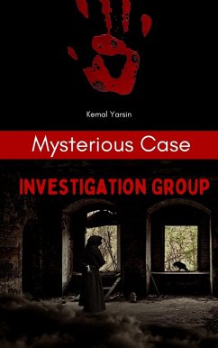 Mysterious Case Investigation Group (eBook, ePUB) - Yarsin, Kemal