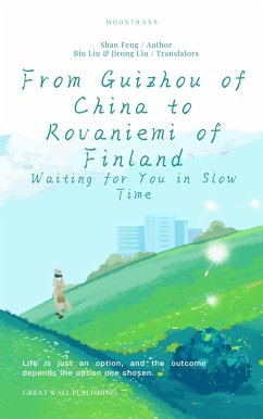 From Guizhou of China to Rovaniemi of Finland Slow & Smart (eBook, ePUB) - Feng, Shan