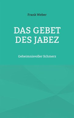 Das Gebet des Jabez (eBook, ePUB) - Weber, Frank