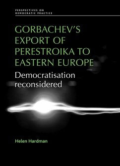Cover Gorbachev's export of Perestroika to Eastern Europe (eBook, PDF)
