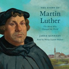 The Story of Martin Luther (MP3-Download) - Kennedy, Jared