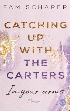 In your arms / Catching up with the Carters Bd.3  - Schaper, Fam
