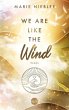 We Are Like the Wind / Like Us Bd.3  ... - Bild 1