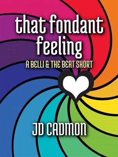 That Fondant Feeling (Belli & the Beat, #2.1) (eBook, ePUB) - Cadmon, Jd