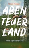 Abenteuerland - Von der Zugspitze nach Sylt (Mängelexemplar)