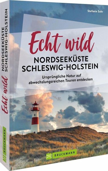 Echt wild - Nordseeküste Schleswig-Holstein   (Restauflage)