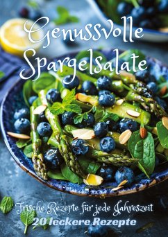 Genussvolle Spargelsalate - Kluge, Diana