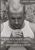 Prison Chaplains: Faith-Based Inmate Rehabilitation.