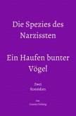 Die Spezies des Narzissten; Ein Haufen bunter Vögel