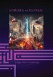 A.U.R.O.R.A. vs. E.L.I.X.A.R. Intrige -... - Bild 1