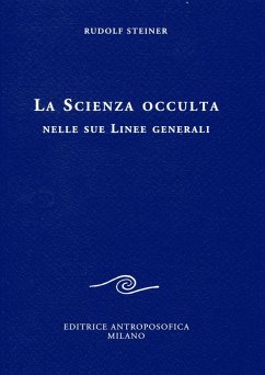La scienza occulta nelle sue linee generali - Steiner, Rudolf