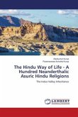 The Hindu Way of Life - A Hundred Neanderthalic Asuric Hindu Religions