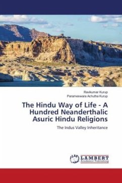 The Hindu Way of Life - A Hundred Neanderthalic Asuric Hindu Religions - Kurup, Ravikumar;Achutha Kurup, Parameswara