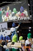 Oper raus!