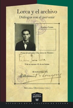 Lorca y el archivo : diálogos con el porvenir