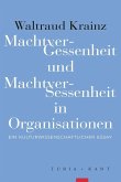 MachtverGessenheit und MachtverSessenheit in Organisationen