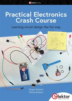 Practical Electronics Crash Course - Ibrahim, Dogan;Ibrahim, Ahmet