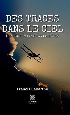 Des traces dans le ciel (eBook, ePUB) - Labarthe, Francis