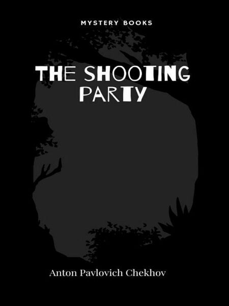 The shooting party (eBook, ePUB) The shooting party (eBook, ePUB)