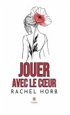 Jouer avec le cœur (eBook, ePUB)