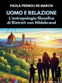 Uomo e relazione. L'antropologia filosofica di D. von Hildebrand (eBook, ePUB)