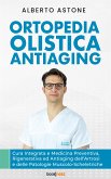 Ortopedia Olistica Antiaging (eBook, ePUB)
