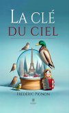 La clé du ciel (eBook, ePUB)