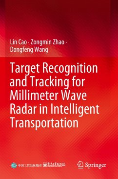 Target Recognition and Tracking for Millimeter Wave Radar in Intelligent Transportation - Cao, Lin;Zhao, Zongmin;Wang, Dongfeng