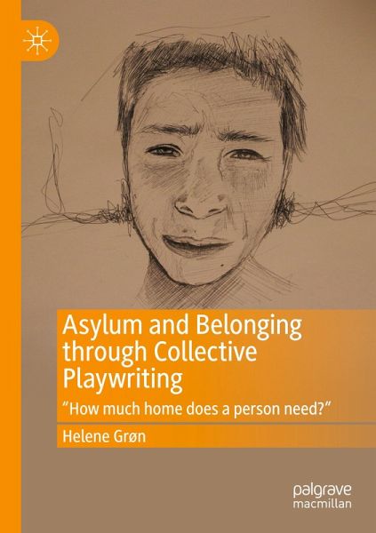 Asylum and Belonging through Collective Playwriting Asylum and Belonging through Collective Playwriting