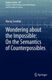 Wondering about the Impossible: On the Semantics of Counterpossibles Wondering about the Impossible: On the Semantics of Counterpossibles
