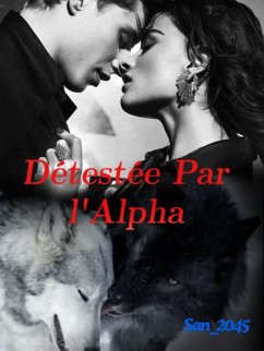 Détestée Par l'Alpha (eBook, ePUB) - San_2045