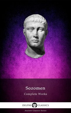 Delphi Complete Works of Sozomen Illustrated (eBook, ePUB) - Bethelia, Sozomen of