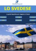 Lo Svedese - La guida linguistica per viaggiare in Svezia (fixed-layout eBook, ePUB)