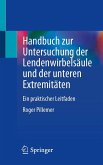 Handbuch zur Untersuchung der Lendenwirbelsäule und der unteren Extremitäten