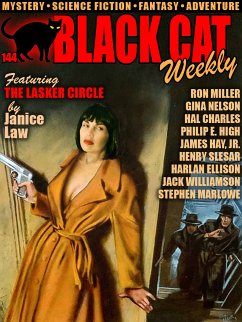 Black Cat Weekly #144 (eBook, ePUB) - Law, Janice; Charles, Hal; Nelson, Gina; Miller, Ron; High, Philip E.; Ellison, Harlan; Williamson, Jack; Marlowe, Stephen; Slesar, Henry; Hay Jr., James