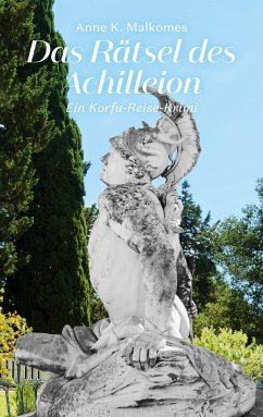 Das Rätsel des Achilleion - Malkomes, Anne K.